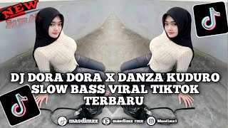 Download Lagu DJ DORA DORA X DANZA KUDURO SLOW BASS VIRAL TIKTOK TERBARU MP3