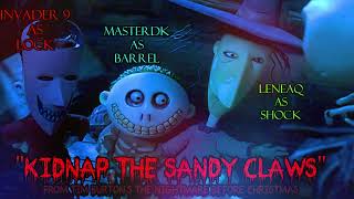 Christmas 2022: &quot;Kidnap The Sandy Claws&quot; Cover by MasterDK, Invader 9 &amp; LeneaQ