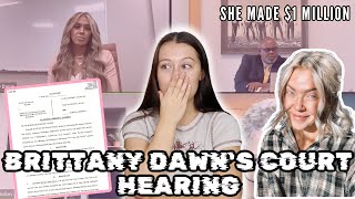 BRITTANY DAWN'S COURT HEARING *SHE MADE $1 MILLION*