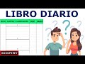 LIBRO DIARIO - ¿Cómo registrar en el libro diario?