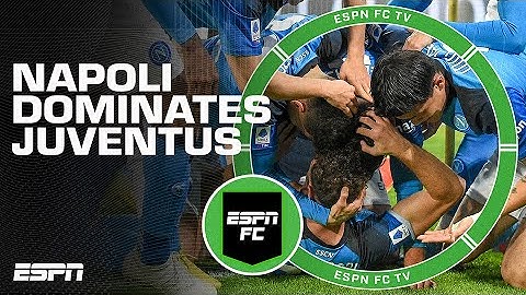 Detailing Napoli's 'BRILLIANT' win over Juventus | ESPN FC