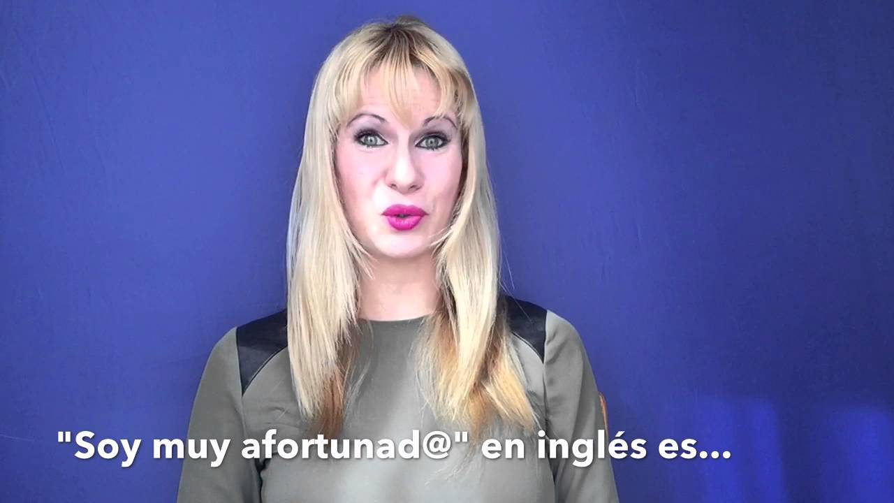 Cómo se dice SOY MUY AFORTUNAD@ en inglés? - YouTube