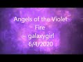Angels of the Violet Fire via Galaxygirl | June 4, 2020