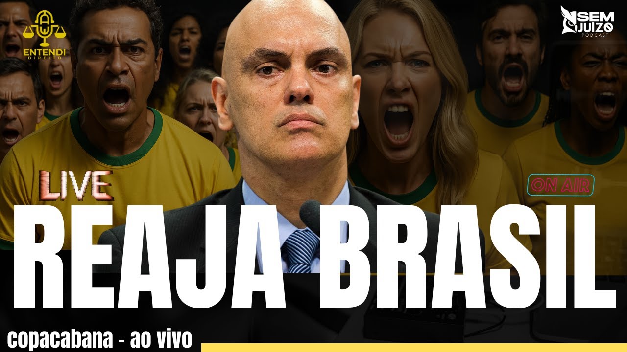 MANIFESTAÇÃO REAJA, BRASIL - COPACABANA AO VIVO - FORA MORAES
