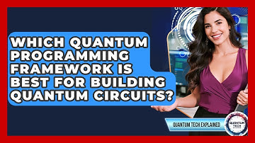 Which Quantum Programming Framework Is Best For Building Quantum Circuits? - Quantum Tech Explained