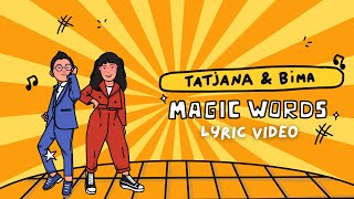 Tatjana dan Bima - Magic Words | Official Lyric Video
