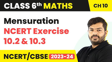Mensuration - NCERT Exercise 10.2 & 10.3 | Class 6 Maths Chapter 10