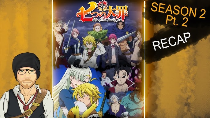 The Seven Deadly Sins: Seasons 1-3 Recap