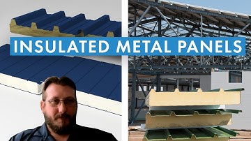 What are Insulated Metal Panels? Uses, Installation, Testing