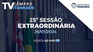 25° Sessão Extraordinária da Décima Oitava Legislatura - TV CÂMARA ITANHAÉM