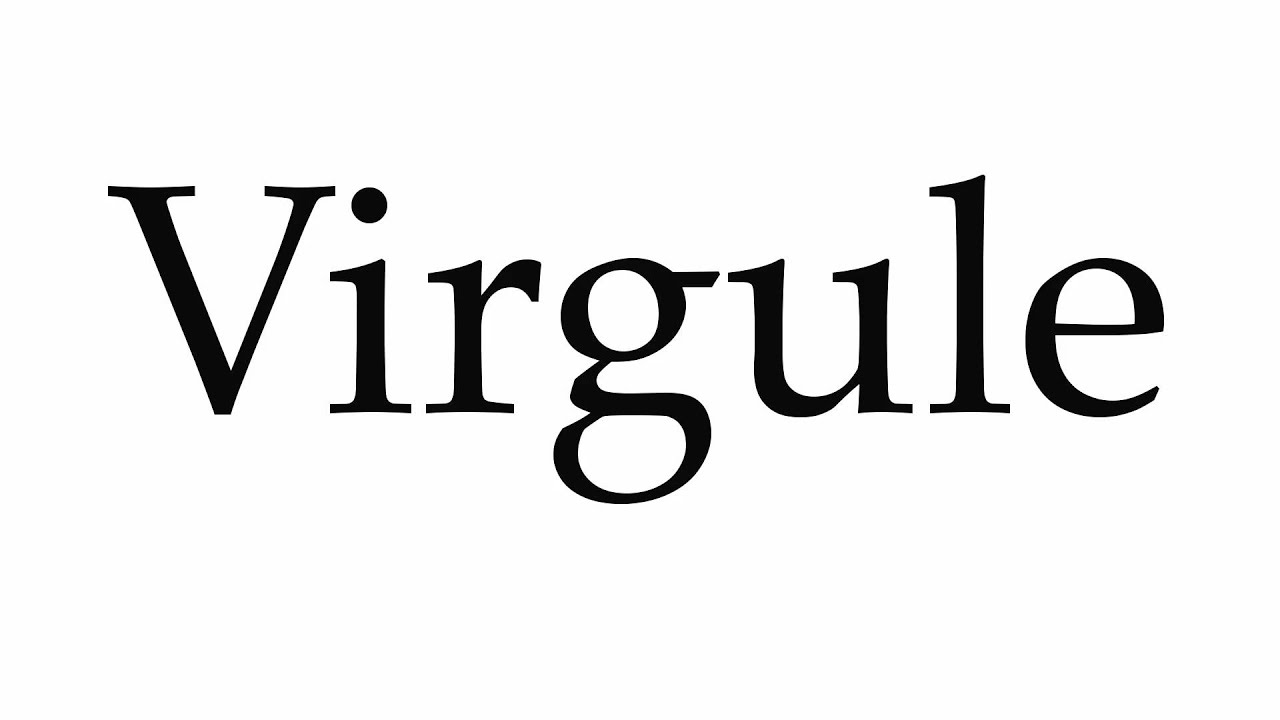 How to Pronounce Virgule - YouTube