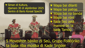 5 Moveshon básiko di Seú, Grupo Folklóriko ta baila riba músika di Kadir Snijder - Siman di Kultura