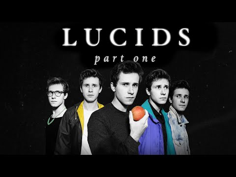 LUCIDS : PART ONE