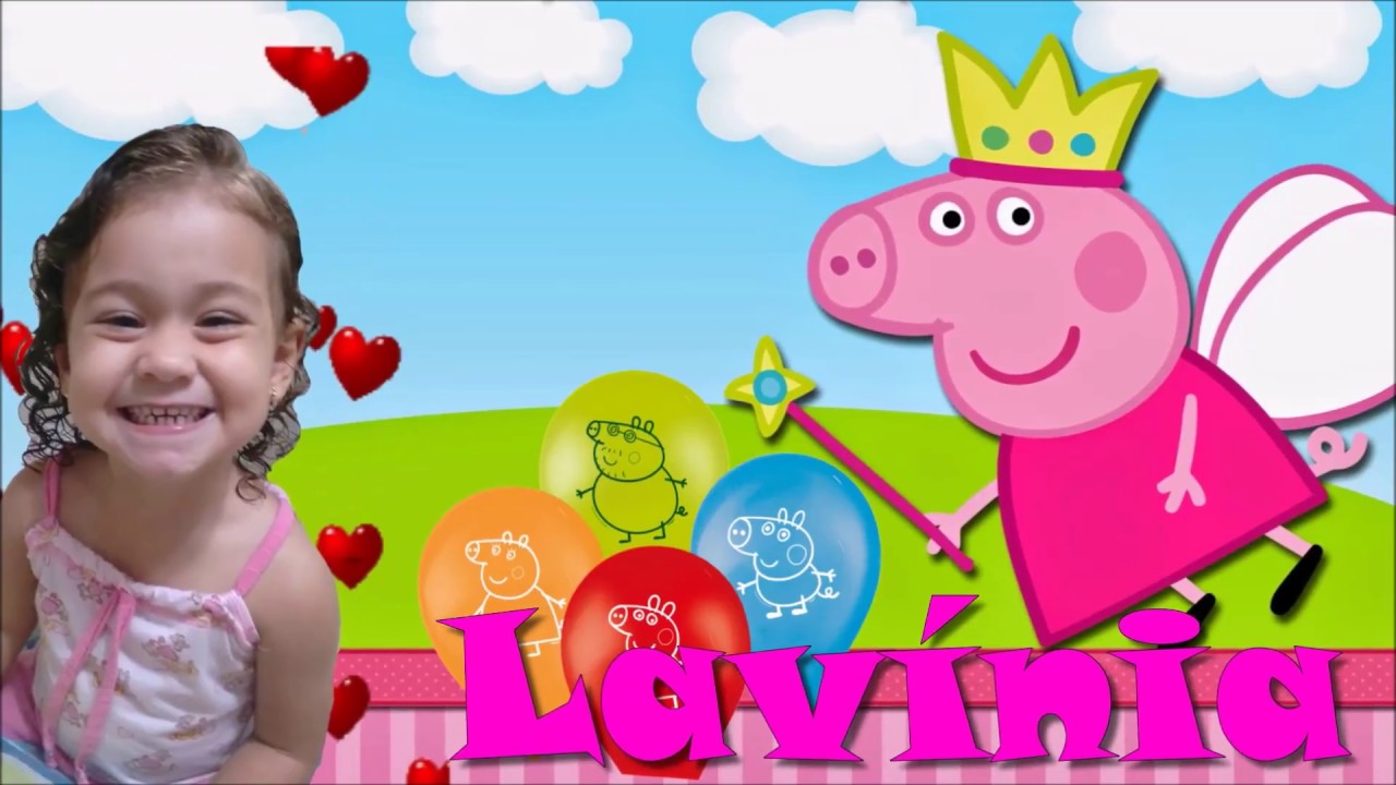 convite virtual Peppa Pig Lavinia - YouTube