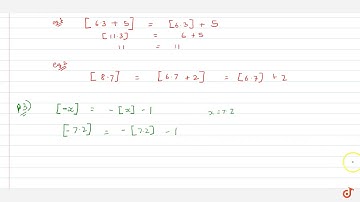 Properties of Greatest Integer Function `(i)[-n]=-[n] (ii)[x+k]=[x]+k  (iii) [-x]=-[x]-1 (iv)