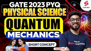 Quantum Mechanics | GATE 2023 PYQs | GATE Exam | Physical Science | Saurav Sir
