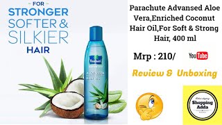 Parachute Advansed Aloe Vera Enriched Coconut Hair Oil Review