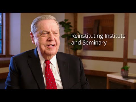 Reinstituting Institute and Seminary | Elder Jeffrey R. Holland