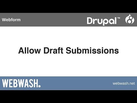 Using Webform in Drupal 8, 3.2: Allow Draft Submissions