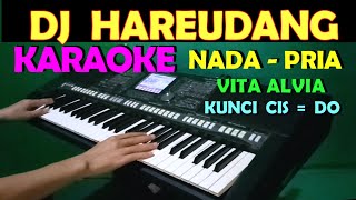 DJ HAREUDANG - KARAOKE NADA COWOK/PRIA /NESTAPA - Vita Alvia