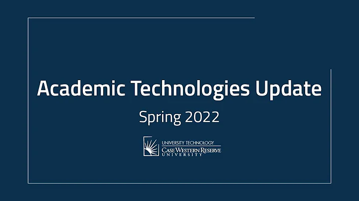 Academic Technologies Updates: Spring 2022