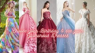Choose your Birthday Month & See your Glamorous Dresses👗💞💖 | Fantasy Collection |