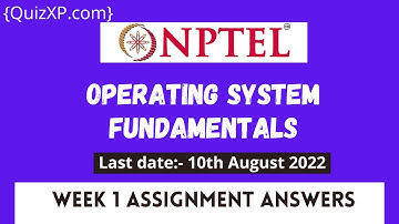 NPTEL OPERATING SYSTEM FUNDAMENTALS ASSIGNMENT 1 ANSWERS | 2022