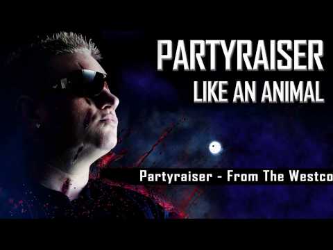 Partyraiser - From The Westcoast