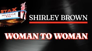 Shirley Brown - Woman To Woman (Official Audio) - from STAX: SOULSVILLE U.S.A.
