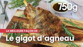 La meilleure façon de... Réussir son gigot d'agneau - 750g