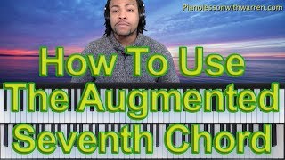 34 The Augmented Seventh Chord