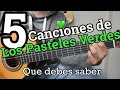 5 Canciones de Los Pasteles Verdes que te Debes Saber