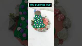 DIY FLOATING CUP #shortsfeed #trendingshorts #viral #ytshorts