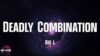 Big L - Deadly Combination (feat. 2Pac) (lyrics) by Bops Nation  10,861 views 2 years ago 3 minutes, 36 seconds