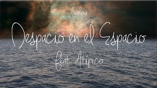 Anakena - Despacio en el Espacio Ft. Atípcio (Lyric Video) chords