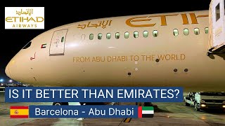 TRIP REPORT| ETIHAD AIRWAYS|Boeing B787-9|BARCELONA-ABU DHABI|ECONOMY.