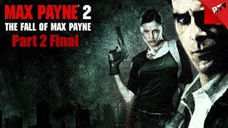 Для Олд Фагов. Прохождение Max Payne 2. Часть 2. Финал / Max Payne 2: The Fall of Max Payne.