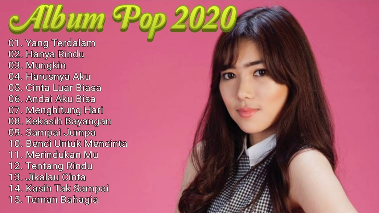 Best Album Pop Indonesia Terpopuler 2020 Youtube 