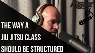 The Way A jiu Jitsu Class SHOULD Be Structured!!!