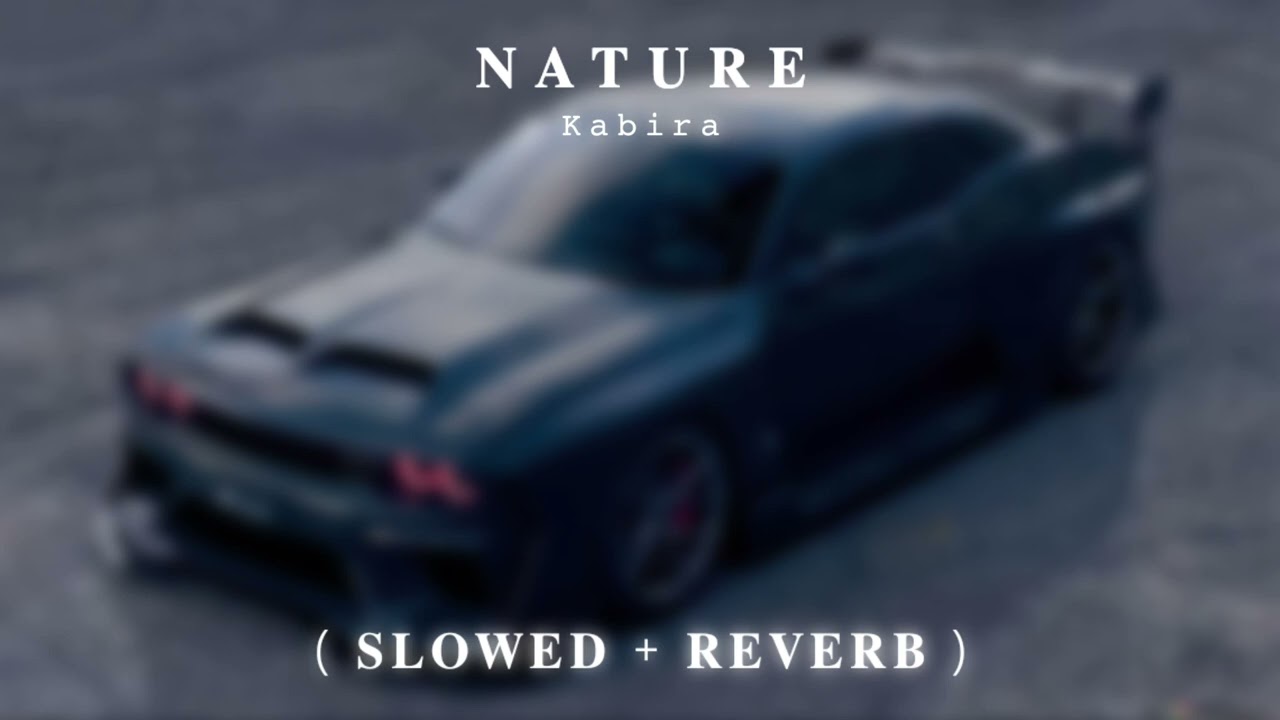 Nature   Kabira  slowed  reverb 