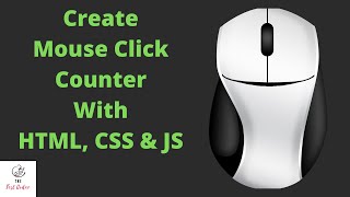 Create Mouse Click Counter With HTML, CSS and JS | The Test Coder