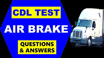 CDL Prep Test / Air Brake Questions & Answers