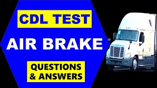 CDL Prep Test/ Air Brake Questions & Answers