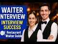 Top 10 Waiter Interview Questions & Best Answers | Get Hired Fast | Restaurant Waiter Guide