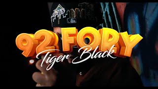 TIGER BLACK - 92 FORY (VIDEO OFICIAL) Dir. By @dilonbaby