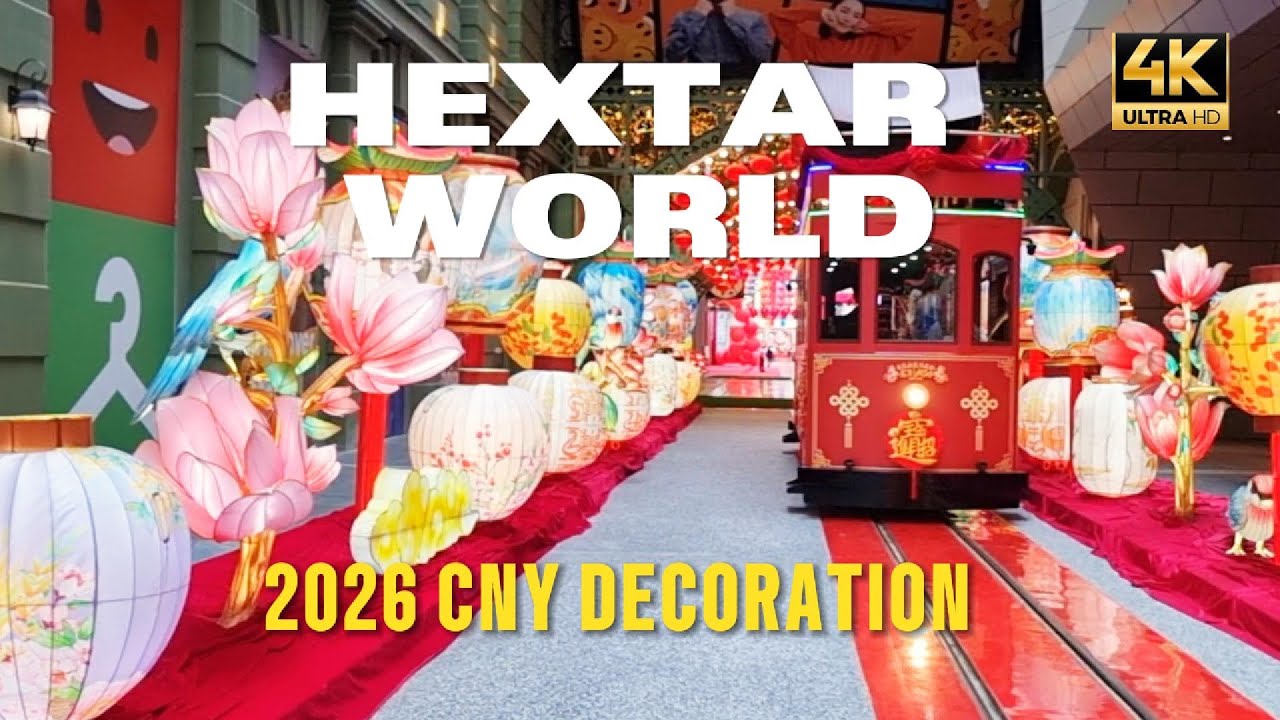 HEXTAR WORLD EMPIRE CITY 2026 CNY DECORATION #HextarWorld #EmpireCity #2026CNYDecor