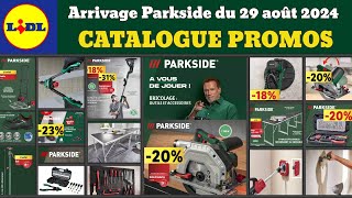 catalogue LIDL Parkside du 29 août 2024 ✅ Arrivage bricolage parkside 🔥 promos deals