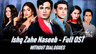 Ishq Zahe Naseeb - Full OST (Without Dialogue) Resimi