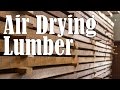 Air Drying Your Own Lumber