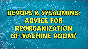 DevOps & SysAdmins: Advice for reorganization of machine room? (4 Solutions!!)